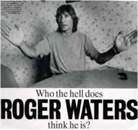 Who the hell does Roger Waters think he is? Magazine Article Clipping