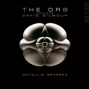 The Orb featuring David Gilmour - Metallic Spheres