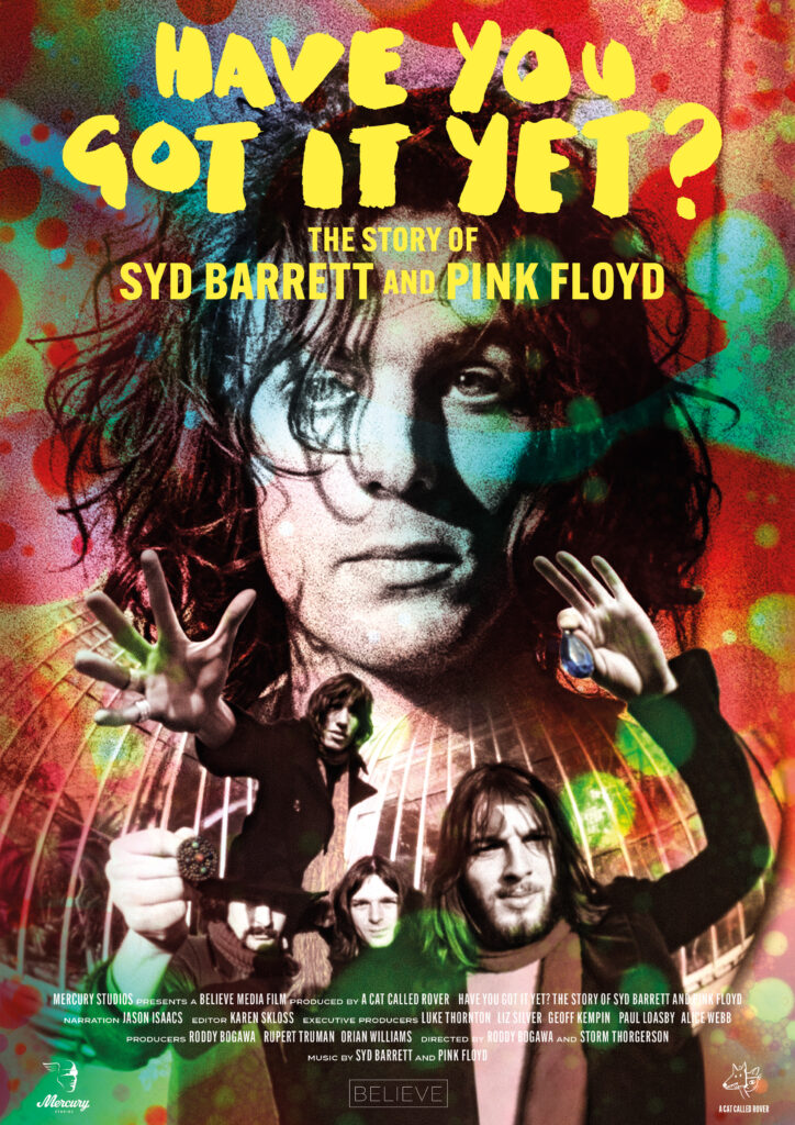 Have You Got It Yet The Story of Syd Barrett