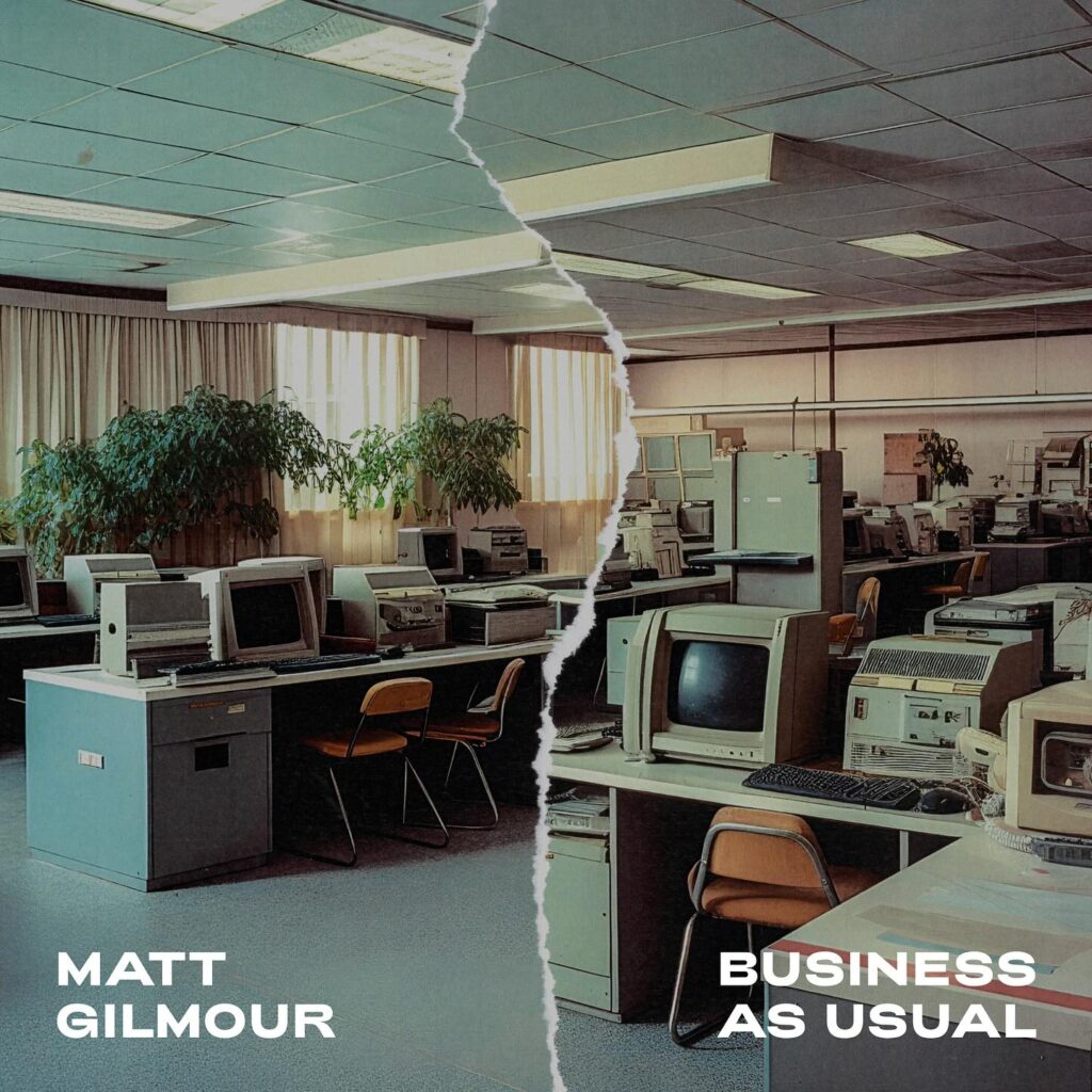 Matt Gilmour Business as Usual