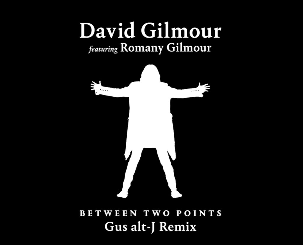 David Gilmour Between Two Points remix alt-j